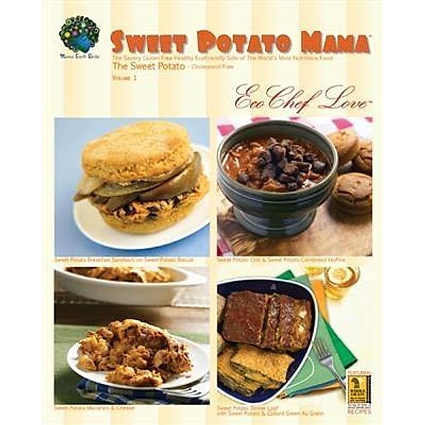 Sweet Potato Mama Cookbook, Eco Chef Love