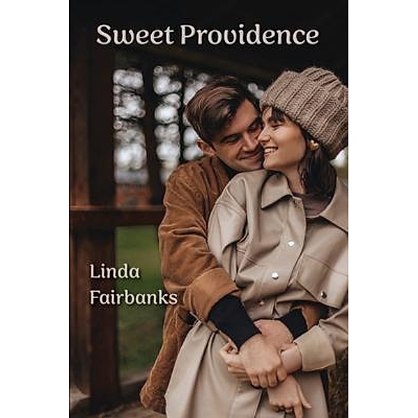 Sweet Providence / Linda Fairbanks, Linda Fairbanks