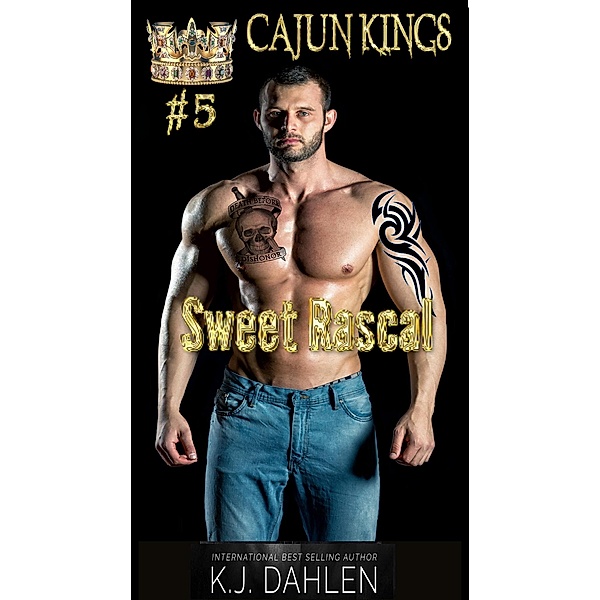 Sweet Rascal (Cajun Kings, #5) / Cajun Kings, Kj Dahlen