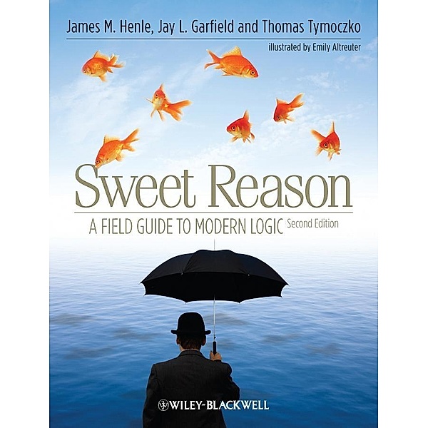 Sweet Reason, James M. Henle, Jay L. Garfield, Thomas Tymoczko