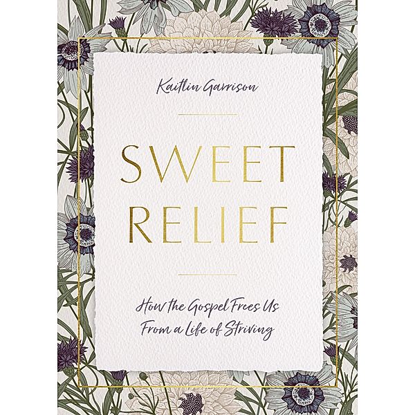 Sweet Relief / Leafwood Publishers, Kaitlin Garrison