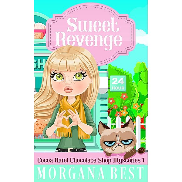 Sweet Revenge (Cocoa Narel Chocolate Shop Mysteries, #1) / Cocoa Narel Chocolate Shop Mysteries, Morgana Best