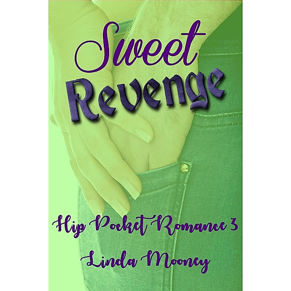 Sweet Revenge (Hip Pocket Romances, #3) / Hip Pocket Romances, Linda Mooney
