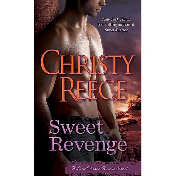Sweet Revenge / Last Chance Rescue Bd.8, Christy Reece