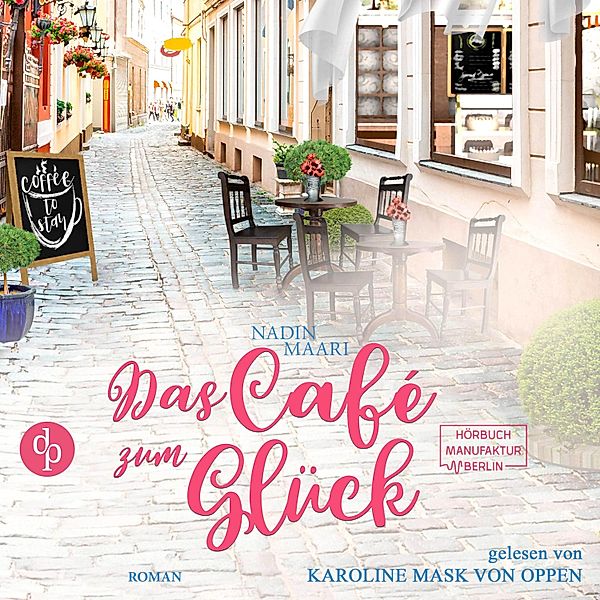 Sweet Romance - 3 - Das Café zum Glück, Nadin Maari