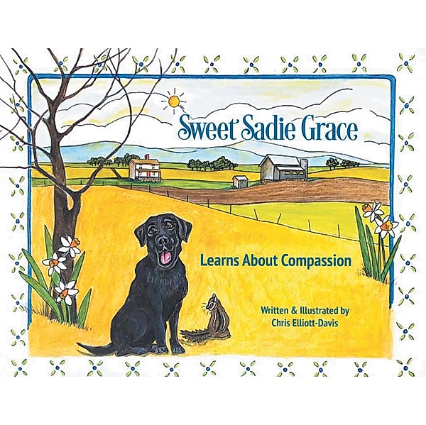 Sweet Sadie Grace Learns About Compassion, Chris Elliott-Davis