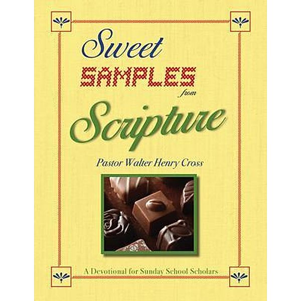 Sweet Samples from Scripture, Walter Henry Cross