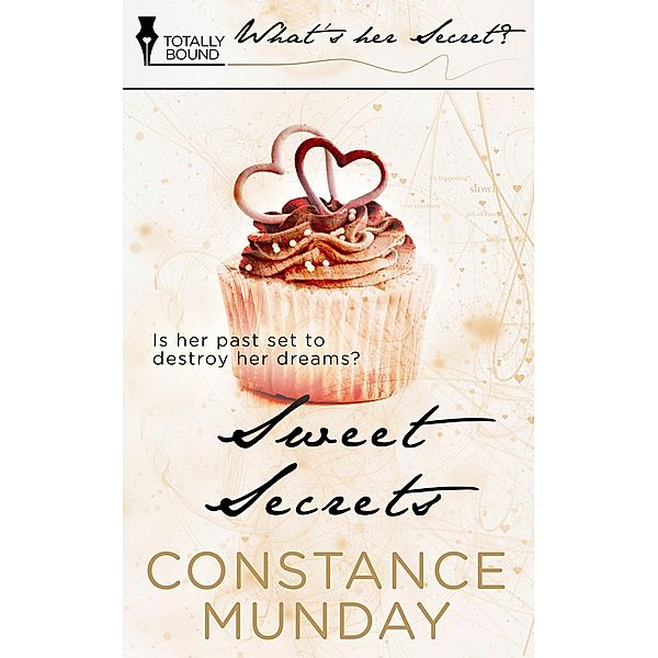 Sweet Secrets / Totally Bound Publishing, Constance Munday
