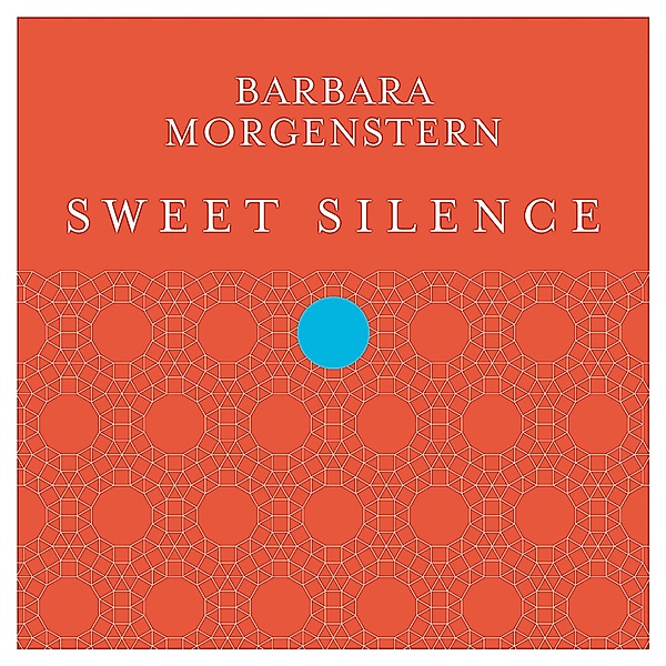 Sweet Silence, Barbara Morgenstern