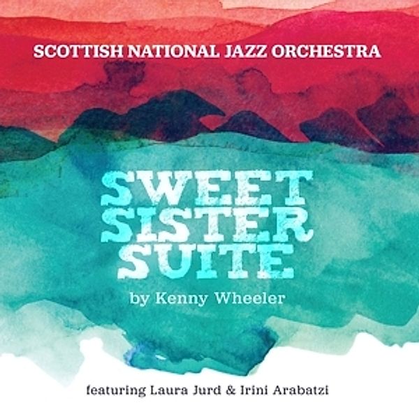 Sweet Sister Suite, Scottish National Jazz Orchestra, Wheeler Kenny