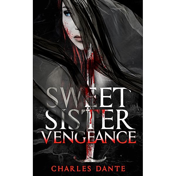 Sweet Sister Vengeance, Charles Dante