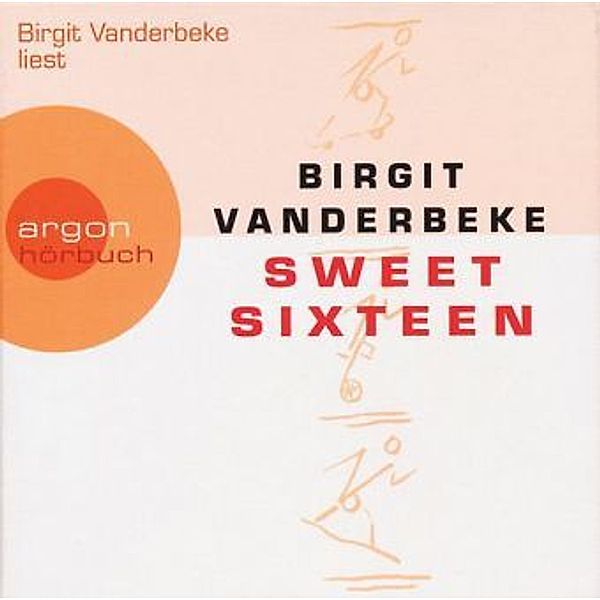 Sweet Sixteen, 3 Audio-CDs, Birgit Vanderbeke