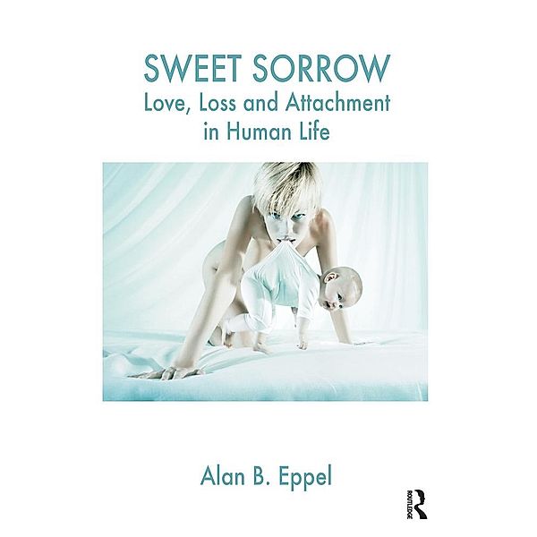 Sweet Sorrow, Alan B. Eppel