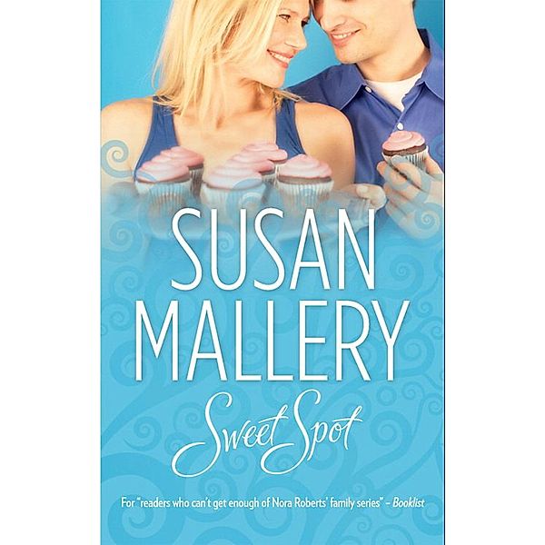 Sweet Spot / The Bakery Sisters, Susan Mallery