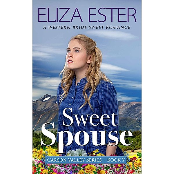 Sweet Spouse (Carson Valley, #7) / Carson Valley, Eliza Ester