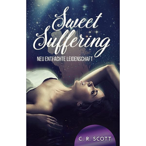 Sweet Suffering / Unexpected Love Bd.3, C. R. Scott