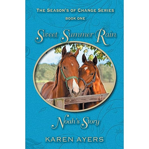 Sweet Summer Rain . . . Noah's Story / SBPRA, Karen Ayers