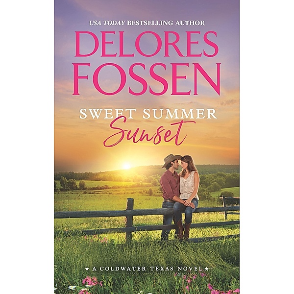 Sweet Summer Sunset / A Coldwater Texas Novel Bd.3, Delores Fossen
