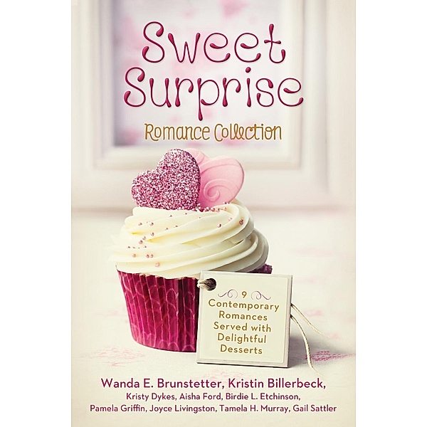 Sweet Surprise Romance Collection, Wanda E. Brunstetter