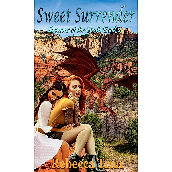 Sweet Surrender (Dragons of the South, #2) / Dragons of the South, Rebecca Tran