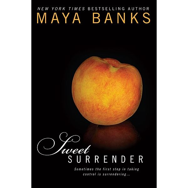 Sweet Surrender / Sweet Bd.1, Maya Banks