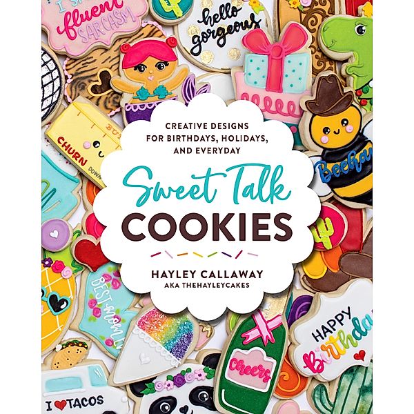 Sweet Talk Cookies, Hayley Callaway
