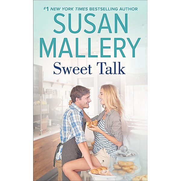 Sweet Talk / The Bakery Sisters, Susan Mallery