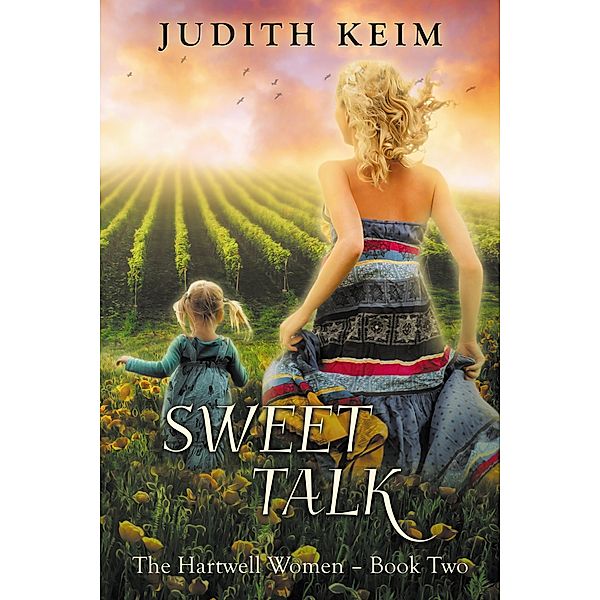 Sweet Talk (The Hartwell Women Series, #2) / The Hartwell Women Series, Judith Keim