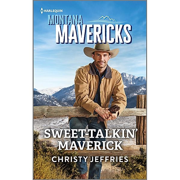 Sweet-Talkin' Maverick / Montana Mavericks: The Anniversary Gift Bd.1, Christy Jeffries
