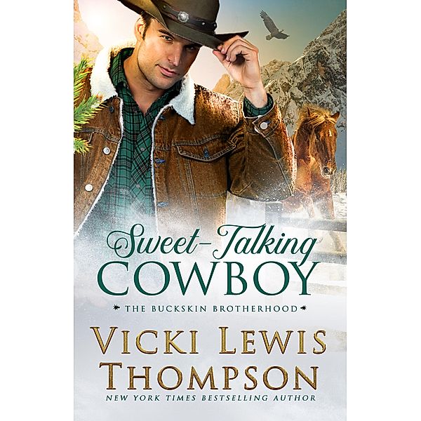 Sweet-Talking Cowboy (The Buckskin Brotherhood, #1) / The Buckskin Brotherhood, Vicki Lewis Thompson