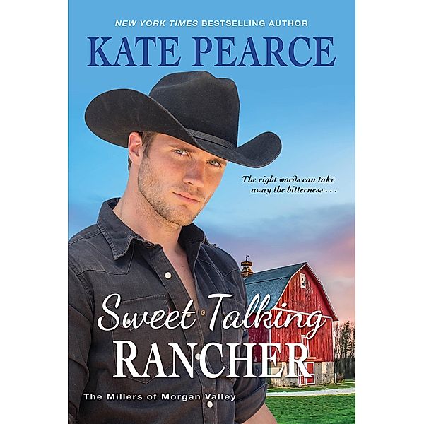 Sweet Talking Rancher / The Millers of Morgan Valley Bd.5, Kate Pearce
