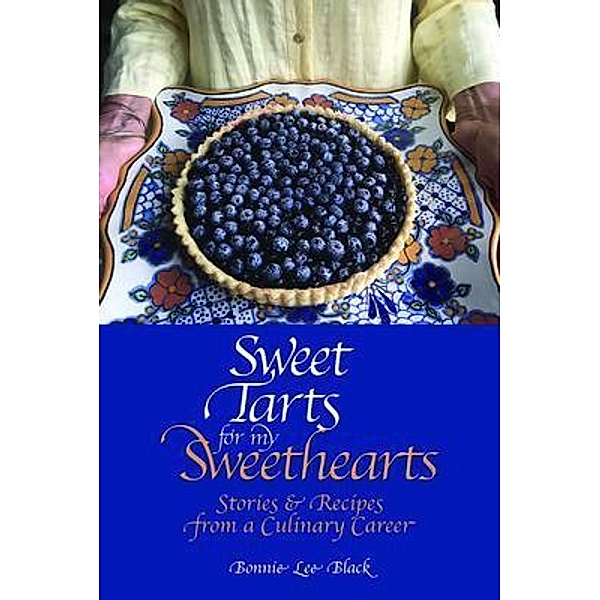 Sweet Tarts for my Sweethearts / Nighthawk Press LLC, Bonnie Lee Black