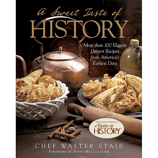 Sweet Taste of History, Walter Staib