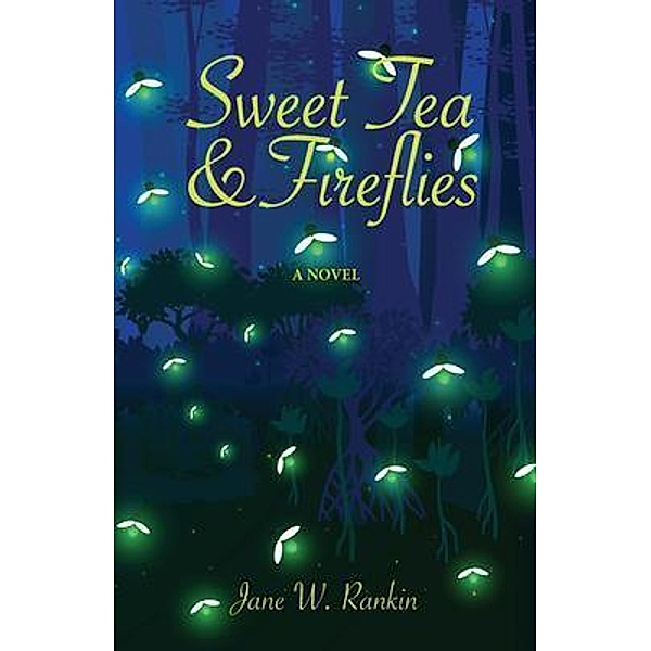 Sweet Tea and Fireflies, Jane Rankin