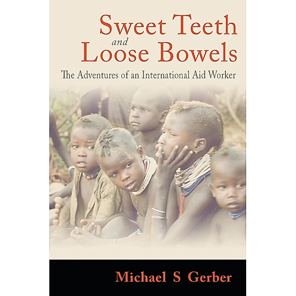 Sweet Teeth and Loose Bowels / t2, Michael S. Gerber