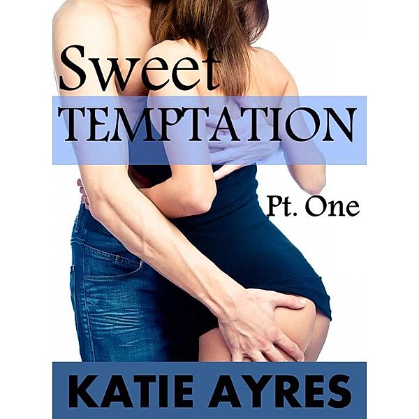 Sweet Temptation 1, Katie Ayres