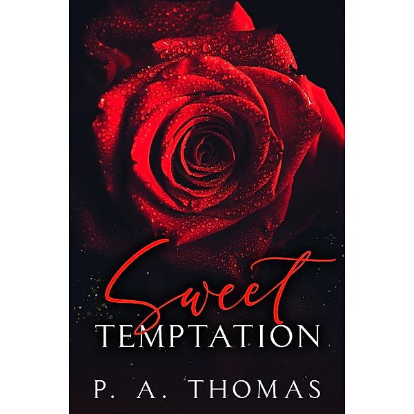 Sweet Temptation, P. A. Thomas