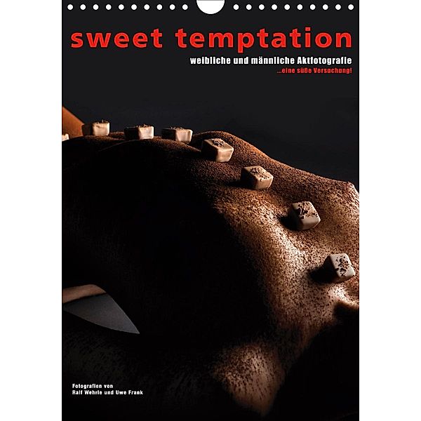 sweet temptation - weibliche und männliche Aktfotografie (Wandkalender 2021 DIN A4 hoch), Ralf Wehrle und Uwe Frank, Black&White Fotodesign