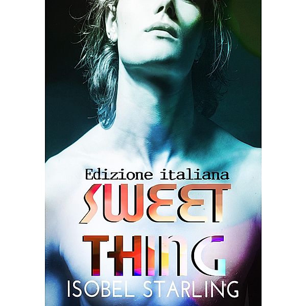 Sweet Thing - Edizione Italiana, Isobel Starling