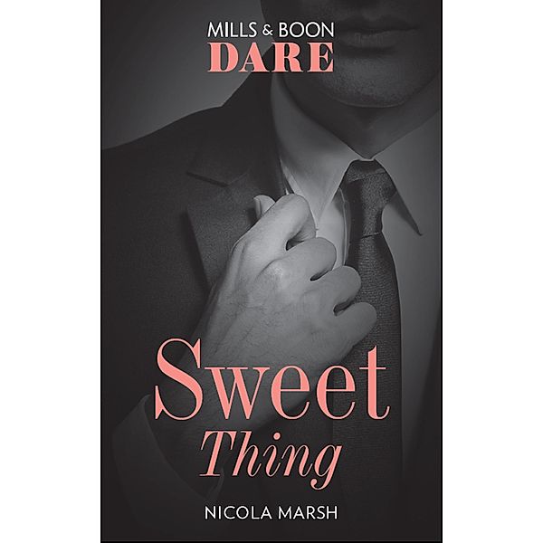 Sweet Thing (Mills & Boon Dare) (Hot Sydney Nights, Book 1), Nicola Marsh