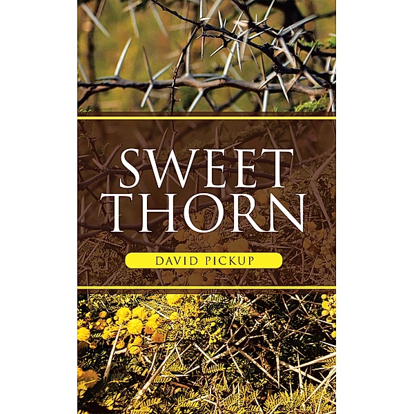 Sweet Thorn, David Pickup