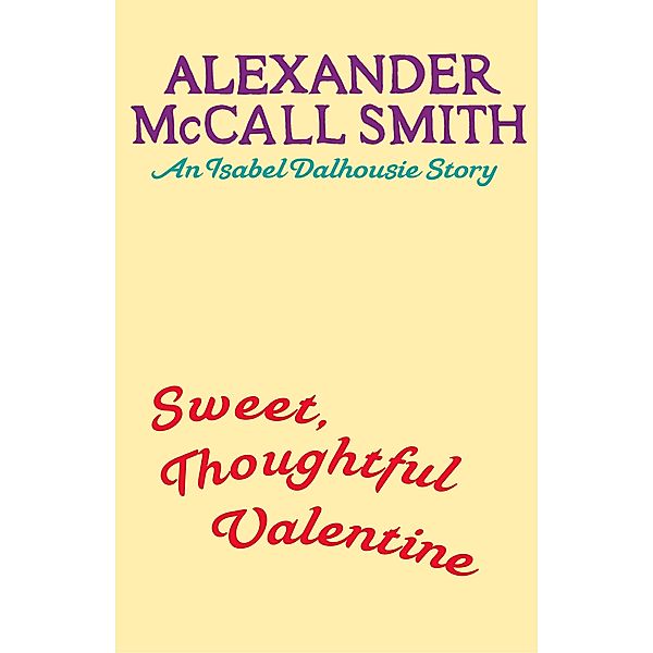 Sweet, Thoughtful Valentine, Alexander Mccall Smith