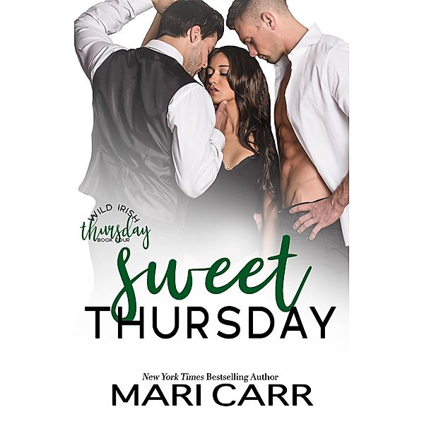Sweet Thursday (Wild Irish, #4) / Wild Irish, Mari Carr