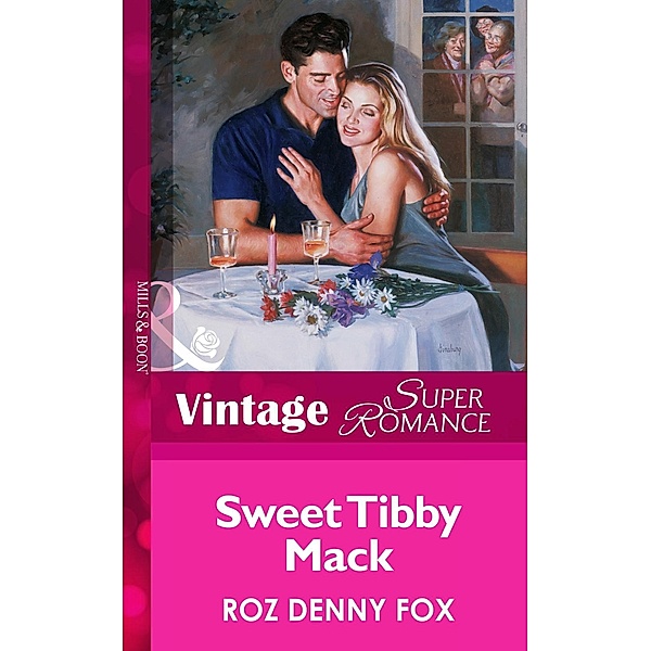 Sweet Tibby Mack (Mills & Boon Vintage Superromance), ROZ DENNY FOX