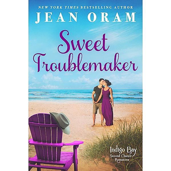 Sweet Troublemaker (Indigo Bay Second Chance Romances, #1) / Indigo Bay Second Chance Romances, Jean Oram