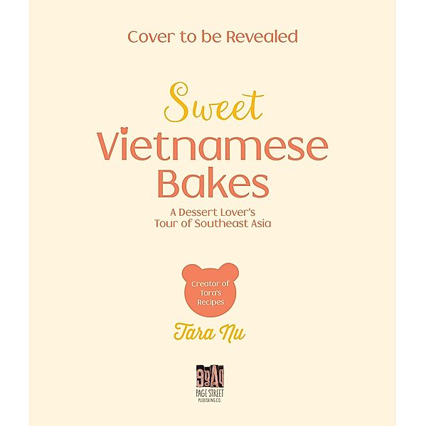 Sweet Vietnamese Bakes, Tara Nguyen