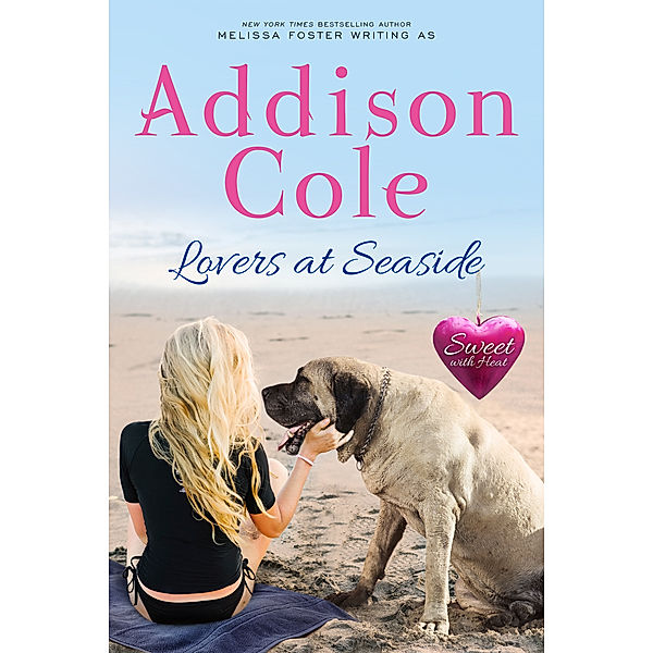 Sweet with Heat: Seaside Summers: Lovers at Seaside (Sweet with Heat: Seaside Summers, Book 9), Addison Cole