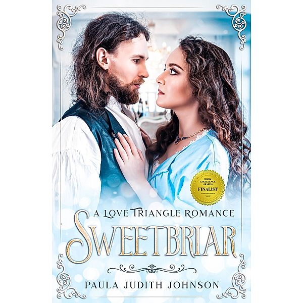 Sweetbriar (A Love Triangle Romance, #1) / A Love Triangle Romance, Paula Judith Johnson