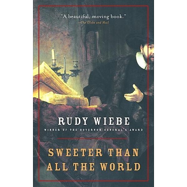 Sweeter Than All The World, Rudy Wiebe