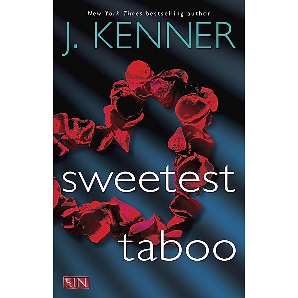 Sweetest Taboo / SIN Bd.3, J. Kenner
